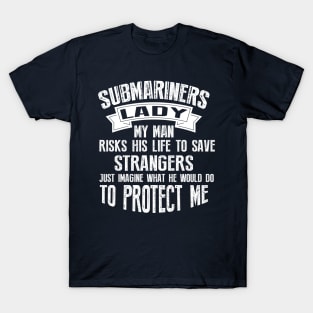 Submariners Lady Protects Me T-Shirt